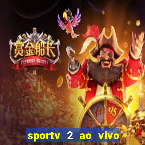 sportv 2 ao vivo futebol play hd